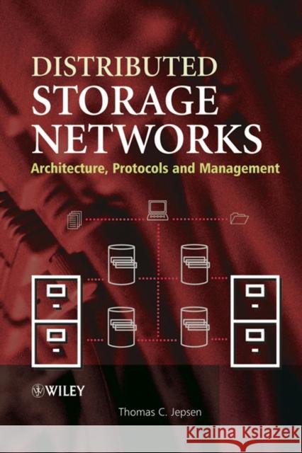 Distributed Storage Networks: Architecture, Protocols and Management Jepsen, Thomas C. 9780470850206 John Wiley & Sons - książka