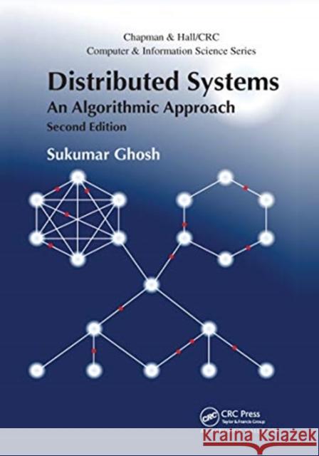 Distributed Systems: An Algorithmic Approach, Second Edition Sukumar Ghosh 9780367659127 CRC Press - książka