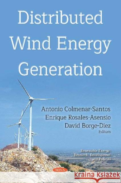 Distributed Wind Energy Generation Antonio Colmenar-Santos 9781536142075 Nova Science Publishers Inc - książka