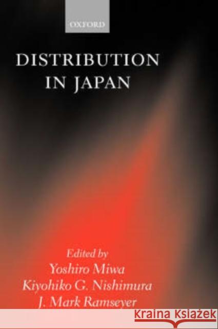 Distribution in Japan Yoshiro Miwa Kiyohiko Nishimura J. Mark Ramseyer 9780199248902 Oxford University Press, USA - książka