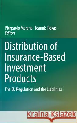 Distribution of Insurance-Based Investment Products: The Eu Regulation and the Liabilities​ Marano, Pierpaolo 9783030116675 Springer - książka