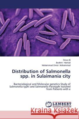 Distribution of Salmonella Spp. in Sulaimania City Ali Srwa                                 Hamad Ibrahim                            Muhammad Muhammad Omer 9783659519833 LAP Lambert Academic Publishing - książka