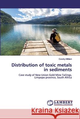 Distribution of toxic metals in sediments Mitileni, Condry 9786202528429 LAP Lambert Academic Publishing - książka