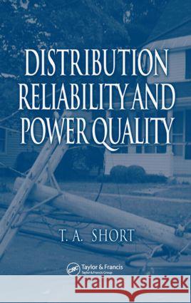 Distribution Reliability and Power Quality T. A. Short 9780849395758 CRC Press - książka