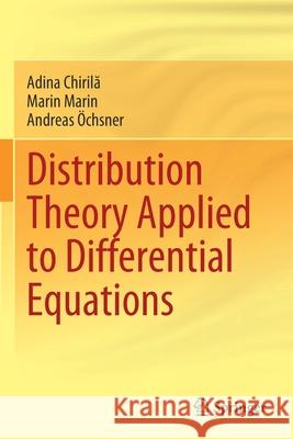 Distribution Theory Applied to Differential Equations Adina Chirilă Marin Marin Andreas  9783030671617 Springer - książka
