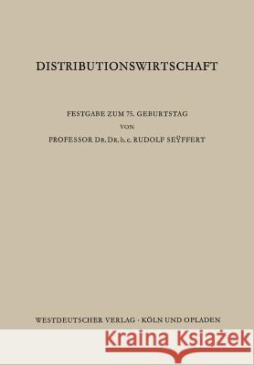 Distributionswirtschaft: Beiträge Aus Den Gebieten Der Absatz-, Handels- Und Beschaffungswirtschaft Sundhoff 9783322983596 Vs Verlag Fur Sozialwissenschaften - książka