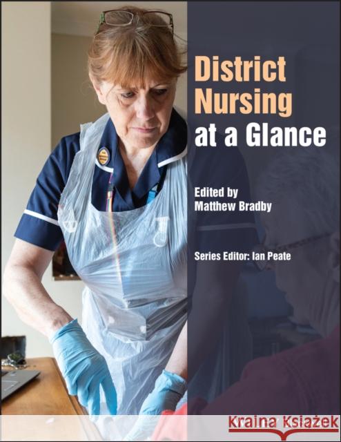 District Nursing at a Glance Matthew Bradby                           Crystal Oldman 9781119023418 John Wiley and Sons Ltd - książka