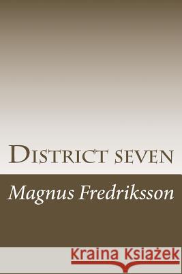 District seven Fredriksson, Magnus 9781979686334 Createspace Independent Publishing Platform - książka