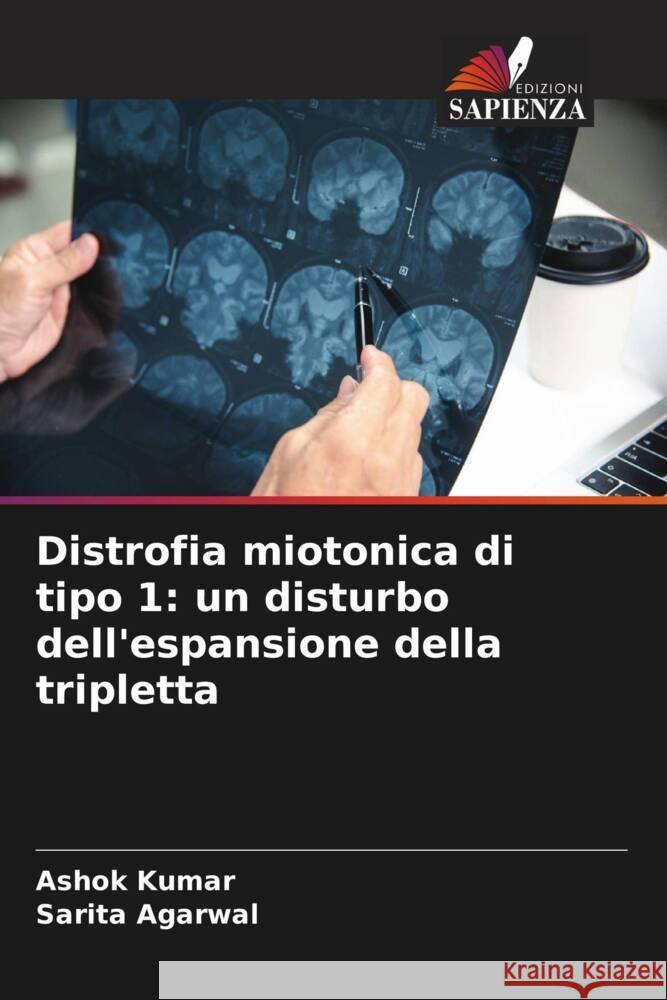 Distrofia miotonica di tipo 1: un disturbo dell'espansione della tripletta Ashok Kumar Sarita Agarwal 9786208160234 Edizioni Sapienza - książka