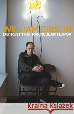 Distrust that Particular Flavor William Gibson 9780241960981 Penguin Books Ltd - książka