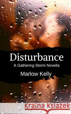 Disturbance: A Gathering Storm Novella Marlow Kelly 9781999143008 Viceroy Press - książka