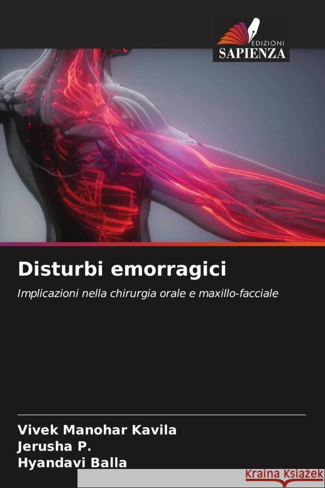 Disturbi emorragici Vivek Manohar Kavila Jerusha P Hyandavi Balla 9786208557096 Edizioni Sapienza - książka