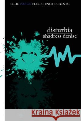 Disturbia Shadress Burks 9781495475689 Createspace - książka