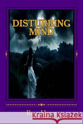 Disturbing Mind Roy Horn 9781482091151 Createspace - książka