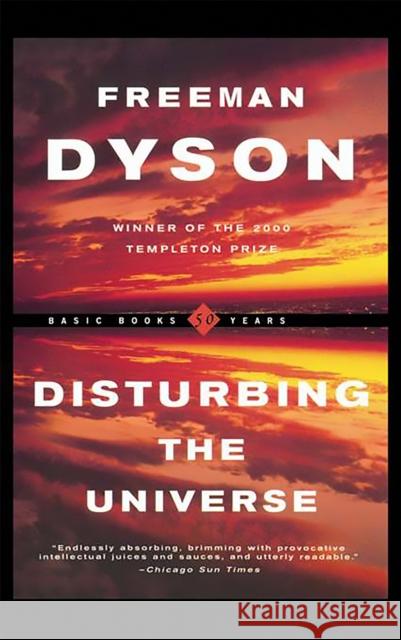 Disturbing the Universe Freeman J. Dyson 9780465016778 THE PERSEUS BOOKS GROUP - książka