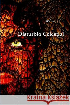 Disturbio Celestial William Cruz 9781300097471 Lulu.com - książka