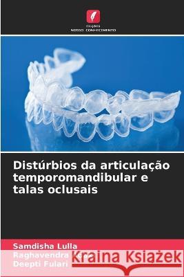 Disturbios da articulacao temporomandibular e talas oclusais Samdisha Lulla Raghavendra Adaki Deepti Fulari 9786206287759 Edicoes Nosso Conhecimento - książka