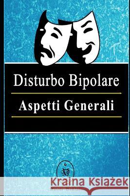 Disturbo Bipolare - Aspetti Generali Marcus Deminco 9781081788964 Independently Published - książka