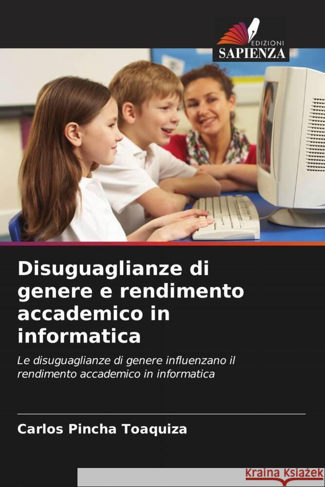 Disuguaglianze di genere e rendimento accademico in informatica Carlos Pinch 9786206851042 Edizioni Sapienza - książka