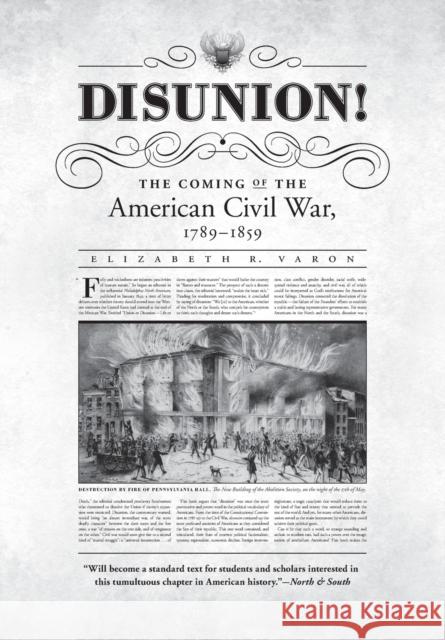 Disunion!: The Coming of the American Civil War, 1789-1859 Varon, Elizabeth R. 9780807871591 University of North Carolina Press - książka