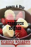 Diät & Fitness Tagebuch 90 Tage Salzgitter, Print & Lettershop 9783754110836 epubli