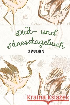 Diät- und Fitnesstagebuch: Das 8-Wochen-Tagebuch zum Ausfüllen für Fitness und Diät -- Inkl. Nährwerttabelle, vielen Tipps und Motivation -- Vorh Veid, Franziska 9781656661791 Independently Published - książka