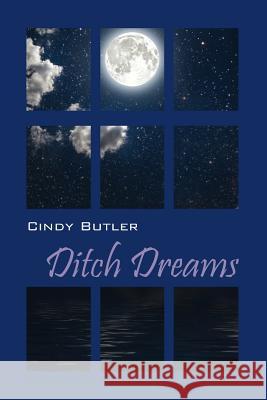 Ditch Dreams Cindy Butler 9781478776789 Outskirts Press - książka