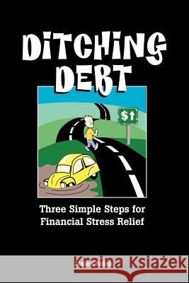 Ditching Debt Janine Bolon 9781411694774 Lulu.com - książka