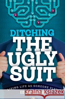 Ditching The Ugly Suit Ed Christiano 9781739978402 Lucadani Press - książka