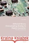 Dithered Binary Oversampling Analog to Digital Converter Jirar Helou 9783639378078 VDM Verlag