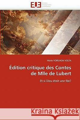Édition Critique Des Contes de Mlle de Lubert Vorilhon Volta-M 9786131544309 Editions Universitaires Europeennes - książka