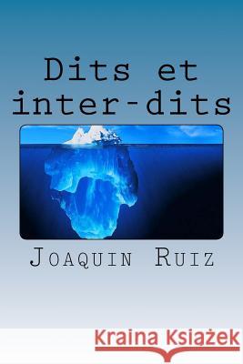 Dits et inter-dits Ruiz, Joaquin 9781507731185 Createspace Independent Publishing Platform - książka