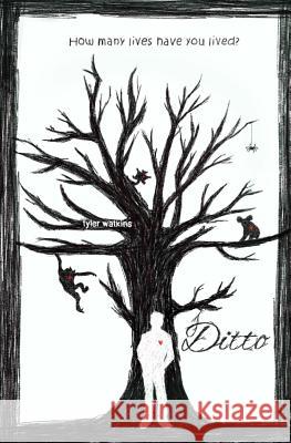 Ditto Tyler Watkins 9781540683168 Createspace Independent Publishing Platform - książka
