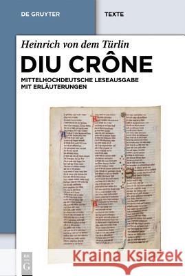 Diu Crône: Kritische Mittelhochdeutsche Leseausgabe Mit Erläuterungen Heinrich Von Dem Türlin 9783110186277 Walter de Gruyter - książka