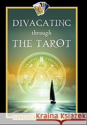 Divagating Through the Tarot Rebecca Fitzgerald 9781450281997 iUniverse.com - książka