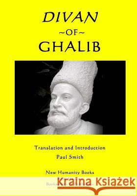 Divan of Ghalib Ghalib                                   Paul Smith 9781545535066 Createspace Independent Publishing Platform - książka