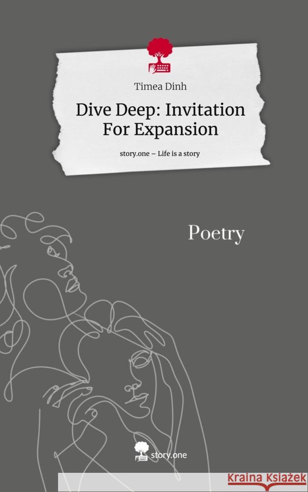 Dive Deep: Invitation For Expansion. Life is a Story - story.one Dinh, Timea 9783710847134 story.one publishing - książka