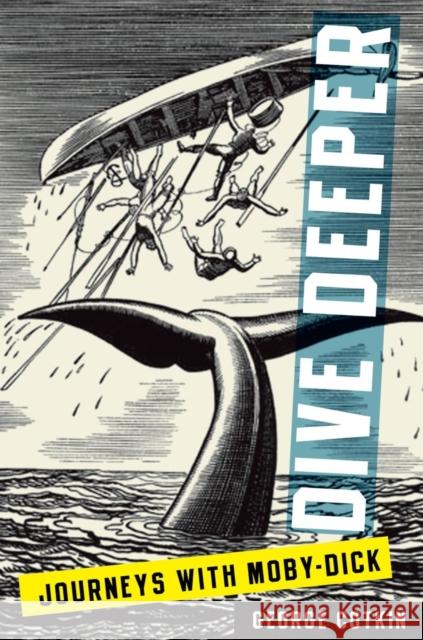 Dive Deeper: Journeys with Moby-Dick Cotkin, George 9780199855759  - książka