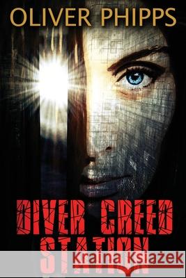 Diver Creed Station Oliver Phipps 9781945530975 Oliver Phipps - książka