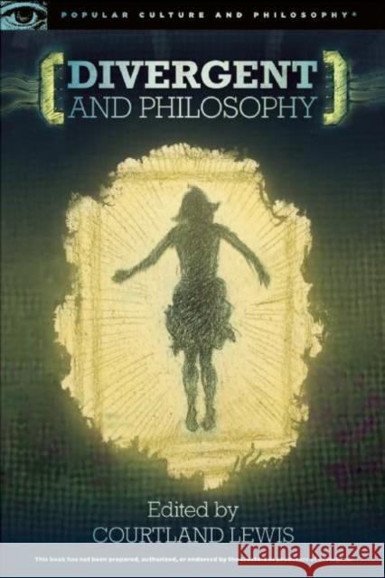 Divergent and Philosophy: The Factions of Life Courtland G. Lewis 9780812699029 Open Court - książka