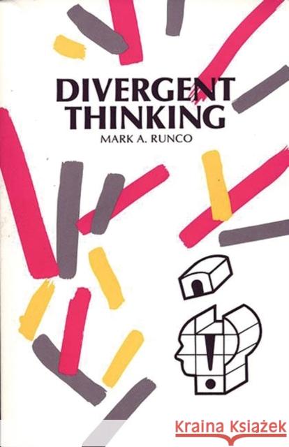 Divergent Thinking Mark A. Runco 9780893917166 Ablex Publishing Corporation - książka