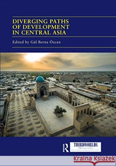 Diverging Paths of Development in Central Asia: Market Adaptations, Interventions and Daily Experience  9780367595074 Routledge - książka
