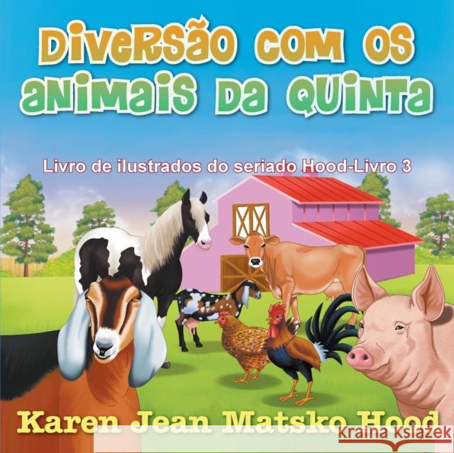 Diversao Com OS Animais Da Quinta Karen Jean Matsko Hood 9781598088663 Whispering Pine Press International, Inc. - książka