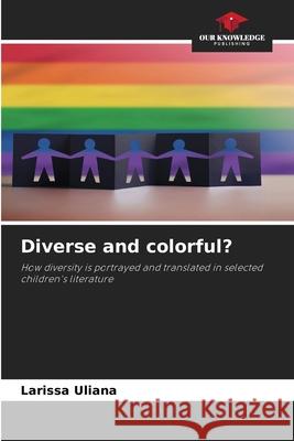 Diverse and colorful? Uliana, Larissa 9786209044458 Our Knowledge Publishing - książka