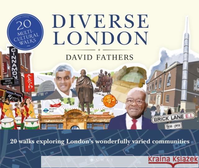 Diverse London: 20 Walks Exploring London's Wonderfully Varied Communities David Fathers 9781844865567 Bloomsbury Publishing PLC - książka