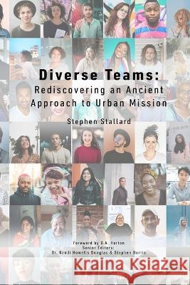 Diverse Teams: Rediscovering an Ancient Approach to Urban Mission Stephen Stallard 9781949625189 Urban Loft Publishers - książka