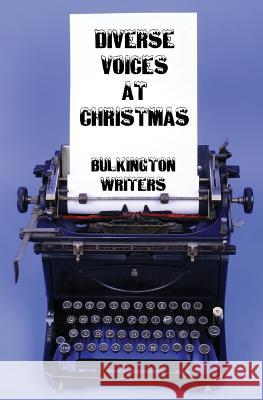 Diverse Voices at Christmas Bulkington Writers Diane Lindsay Tony Rattigan 9781530817139 Createspace Independent Publishing Platform - książka