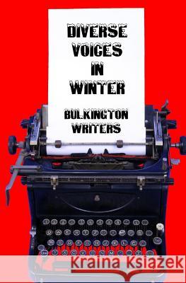 Diverse Voices in Winter Bulkington Writers Diane Lindsay Richard Doron 9781530817221 Createspace Independent Publishing Platform - książka
