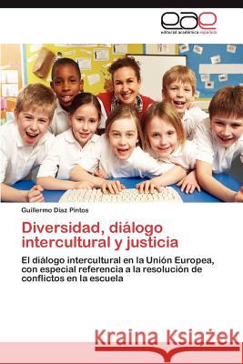 Diversidad, diálogo intercultural y justicia Díaz Pintos Guillermo 9783847356608 Editorial Acad Mica Espa Ola - książka