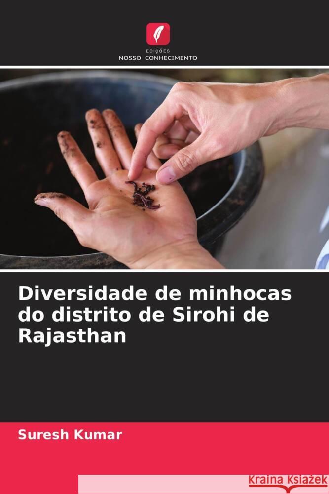 Diversidade de minhocas do distrito de Sirohi de Rajasthan Kumar, Suresh 9786205445624 Edições Nosso Conhecimento - książka